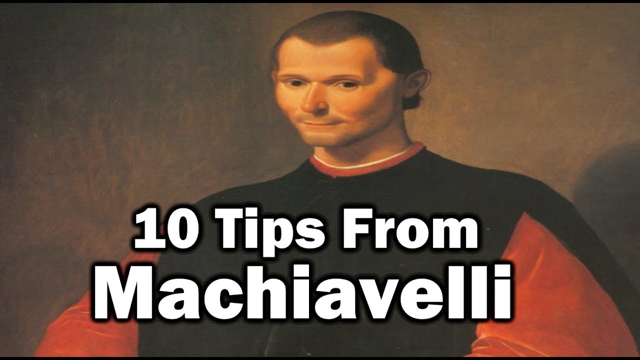10 Tips From Machiavelli