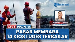 Pasar Kuala Semundam Membara, 14 Kios Ludes Terbakar Buat Barang Para Pedagang Jadi Abu