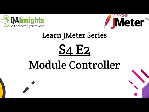 S4E2 Learn JMeter Series - Module Controller