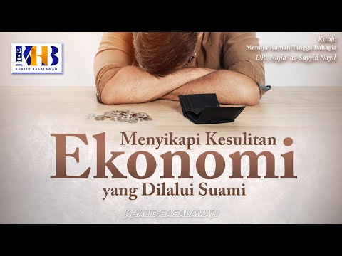 Towards a Happy Household: Dealing with the Economic Difficulties Your Husband Goes Through - Kha...