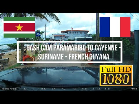 89. 🇸🇷 🇫🇷 Dash Cam Paramaribo to Cayenne - Suriname - French Guyana