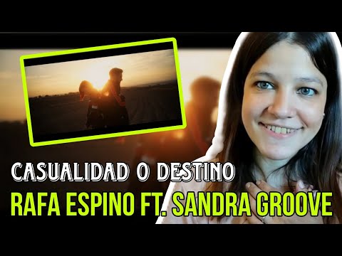 REACCIÓN RAFA ESPINO ft. SANDRA GROOVE - Destino O Casualidad | Natuchys