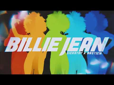 SICKOTOY x Bastien - Billie Jean | Rework