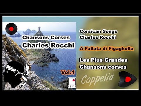 CHARLES ROCCHI  -  CHANSONS CORSES - VOL.1-  COPPELIA OLIVI