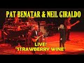 Pat Benatar & Neil Giraldo: "Strawberry Wine" Live 6/22/22 Nashville, IN
