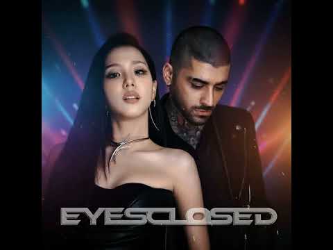 JISOO X ZAYN - EYES CLOSED (Concert Ver.)