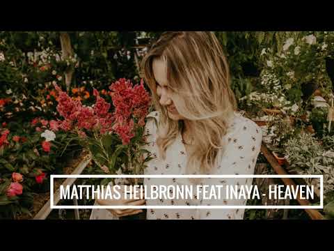 Matthias Heilbronn feat Inaya - Heaven