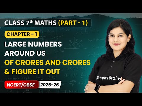 Large Numbers Around Us One Shot Revision Class 7th Maths Chapter 1 CBSE 2025 26