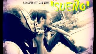 SUEÑO - Sad Guerra ft. Jah Noise