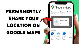 How To Permanently Share Your Location On Google Maps 2026 | Send Live