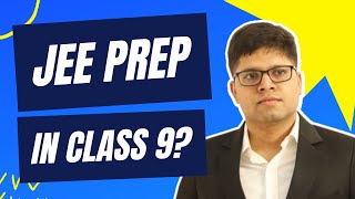 How to prepare for JEE in Class 9 (Full Roadmap) | Kalpit Veerwal