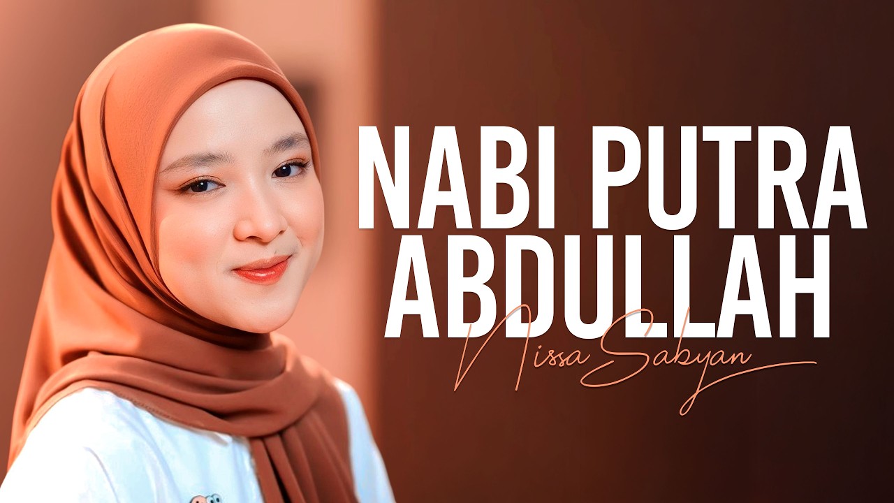 Nabi Putra Abdullah (Lyric Video) - NISSA SABYAN