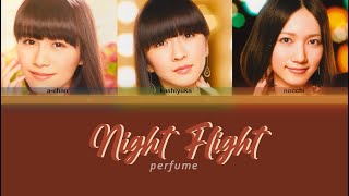 Perfume - NIGHT FLIGHT (Colour Coded Lyrics) [KAN/ROM/ENG]