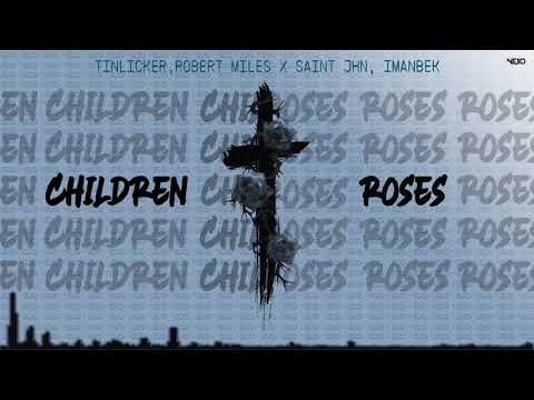 Saint JHN, Imanbek X Tinlicker, Robert Miles   Children X Roses David Guetta Fun Radio 2021 Edit