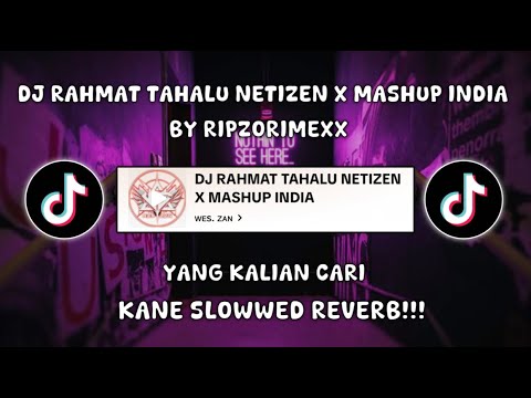 DJ RAHMAT TAHALU NETIZEN X MASHUP INDIA | TERBARU VIRAL DI TIKTOK | FULL SOUND!!! | BY RIPZOLEGACY