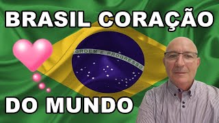 BRASIL CORAÇÃO DO MUNDO - Vital Frosi #vitalfrosi