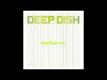 Deep Dish ft. Morel - Swallow Me (Extended Mix)