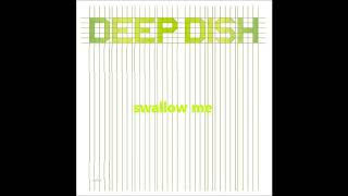 Deep Dish ft. Morel - Swallow Me (Extended Mix)