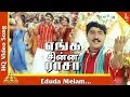 எடுடா மேளம் பாடல் எங்க சின்ன ராசா தமி�