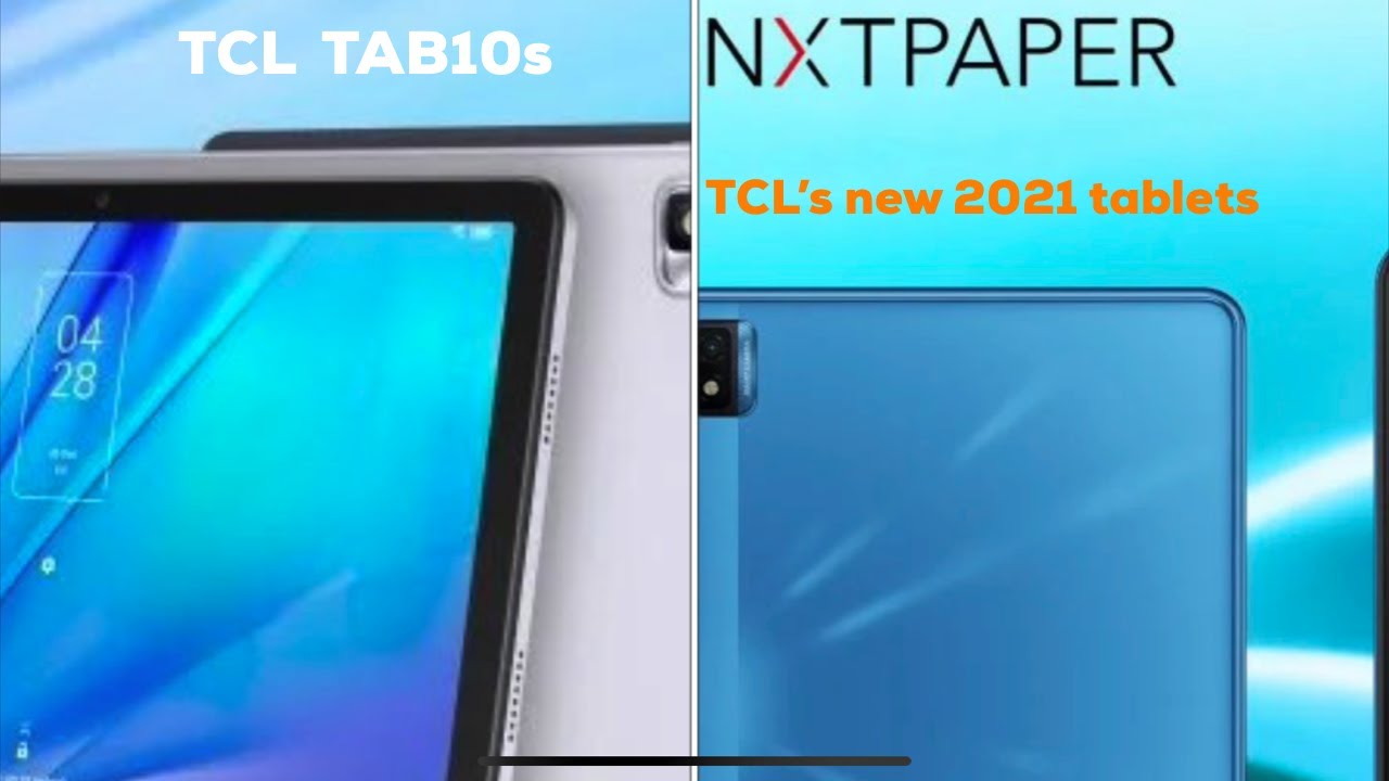 TCL NXTPAPER and TCL TAB 10S are the new TCL tablets of 2021