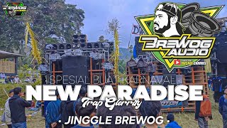 Download lagu NEW PARADISE - JINGGLE BREWOG YANG KALIAN CARI' VIRAL KARNAVAL 2023 mp3
