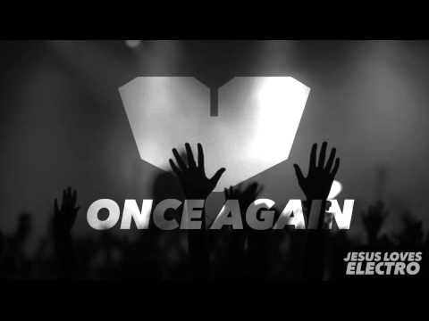 Jesus Loves Electro - Once Again (Original Mix)