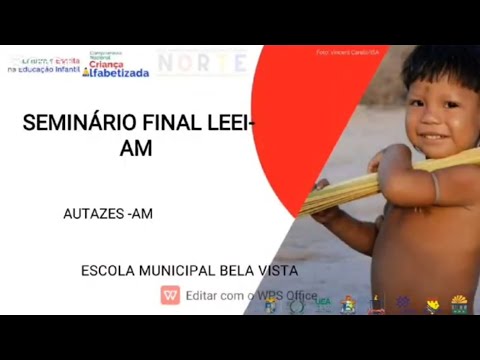 SEMINÁRIO FINAL LEEI-NORTE AMAZONAS - AUTAZES ESCOLA MUNICIPAL BELA VISTA 