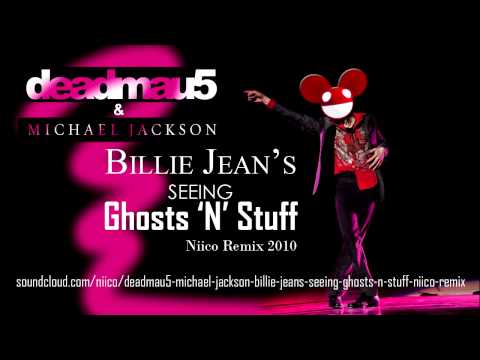 Deadmau5 & Michael Jackson - Billie Jean's Seeing Ghosts N Stuff (Niico Bootleg)