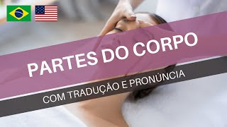 Palavras: Partes do Corpo em Ingls: Com traduo e pronncia