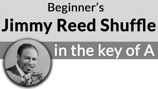 Beginner's Shuffle in A-Jimmy Reed Guitar Lesson