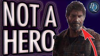 Why Joel is not a hero (The Last of Us)