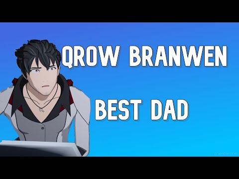 Qrow Branwen being best Group Dad