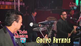 Grupo Bryndis &quot;Te Esperare &amp; Entre Tu Y Yo&quot; 10/12/2014