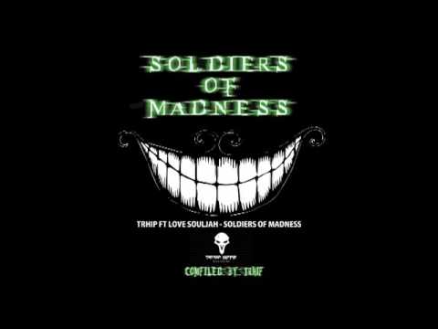 Trhip Ft Love Souljah - Soldiers Of Madness (Soldiers Of Madness VA)