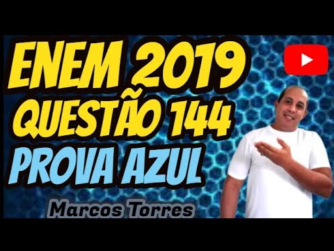 (ENEM 2019) QUESTÃO 144 - PROVA AZUL