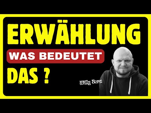 Was bedeutet Erwählung? I Willy Zorn