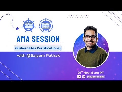 Kubernetes Certifications | AMA Session w/Saiyam Pathak