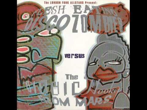 London Funk Allstars - Flesh Eating Disco Zombies versus The Bionic Hoookers From Mars