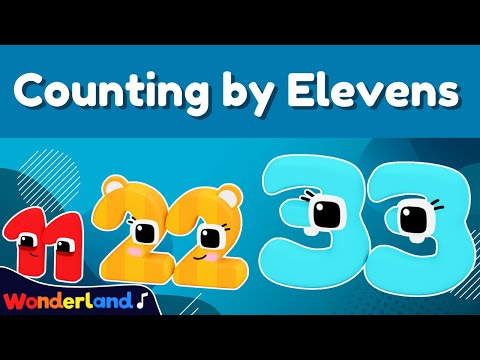 Wonderland Songs: Count By Elevens | Kids Songs