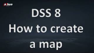 How to create a map in DSS v8