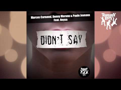 Marcos Carnaval, Donny Marano, Paulo Jeveaux - Didn't Say (feat. Neysa) [Richard Grey Remix]