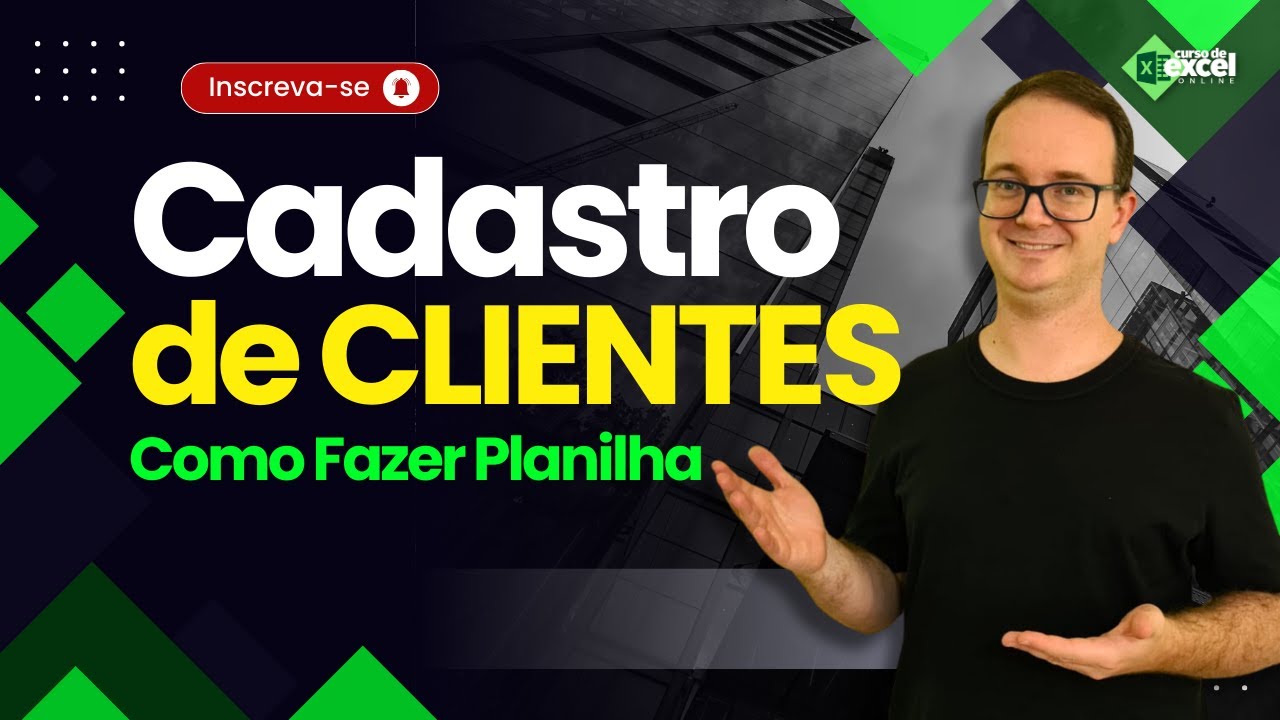 Como fazer planilha de cadastro de Cliente no Excel