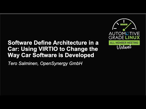 Software Define Architecture in a Car: Using VIRTIO to Change the Way Car Software... Tero Salminen