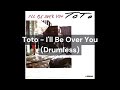 Toto I Ll Be Over You Drumless
