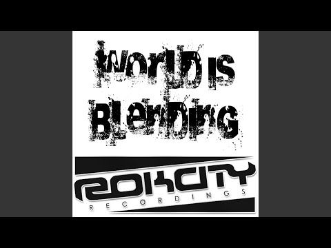 The World Is Blending Feat. Nathan Thrills