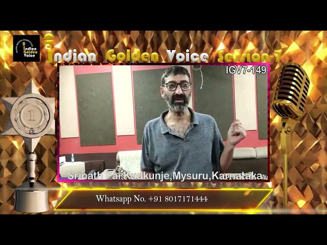 Srinath Pai Kudkunje- Online Singing Competition -Indian Golden Voice Session 7- Mangrove Production