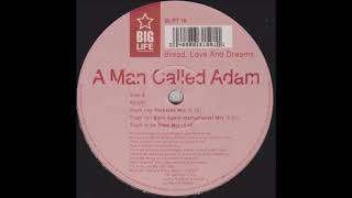 A Man Called Adam - Bread, Love And Dreams (Parkside Mix)