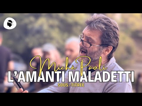Chant Corse ⸱ Michè Paoli - L'Amanti Maladetti (2023)