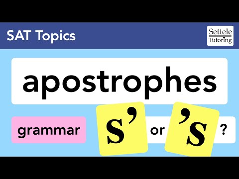 Apostrophes — mostly for possession on the SAT