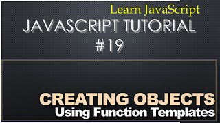 Creating Object with Function Template - Learn JavaScript #19